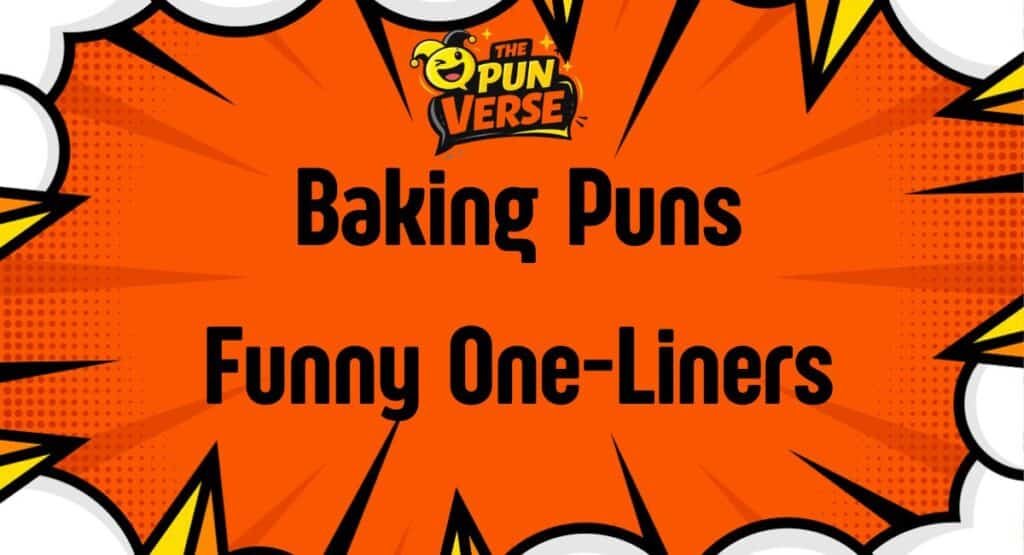 125+ Baking Puns Funny One-Liners and Sweet Jokes to Make You Rise! ππ₯β€οΈ