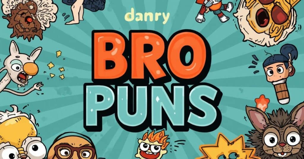 100+ Hilarious Bro Puns That Will Make Your Sibling Laugh Out Loud ππ₯β€οΈ