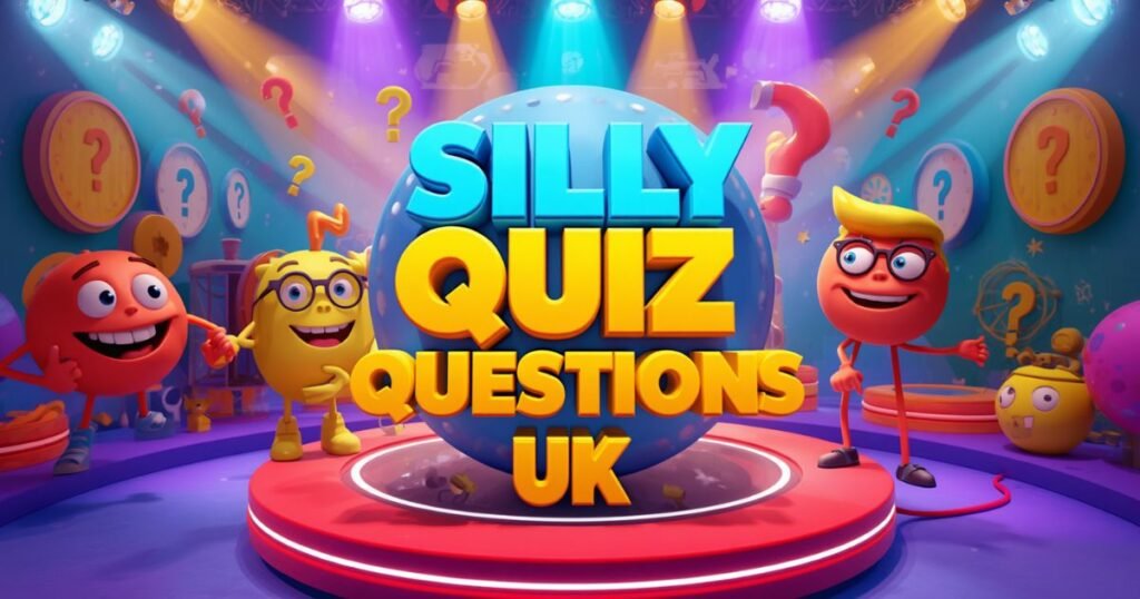 99+ Silly Quiz Questions UK: Funny Riddles and Pub-Quiz Icebreakers